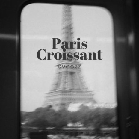 Paris Croissant | Boomplay Music