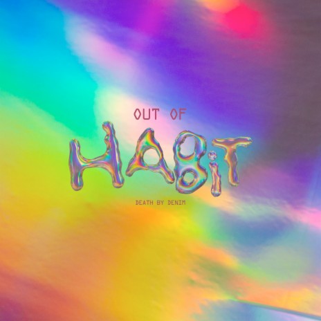 Out of Habit | Boomplay Music