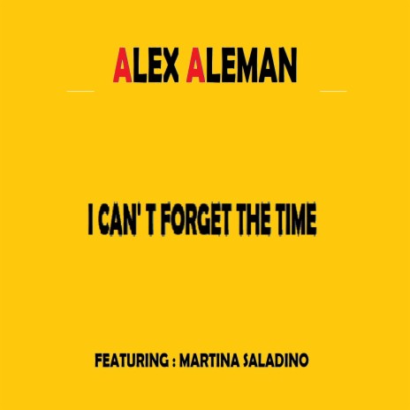 I Can't Forget The Time ft. Martina Saladino | Boomplay Music