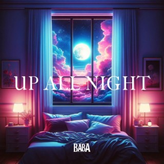 Up all night lyrics | Boomplay Music