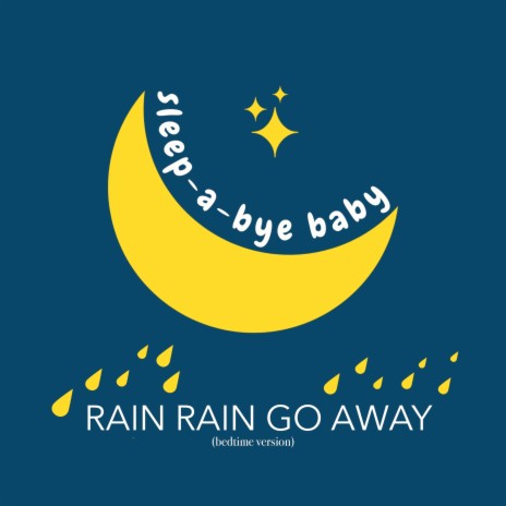 Rain Rain Go Away (Bedtime Version) | Boomplay Music