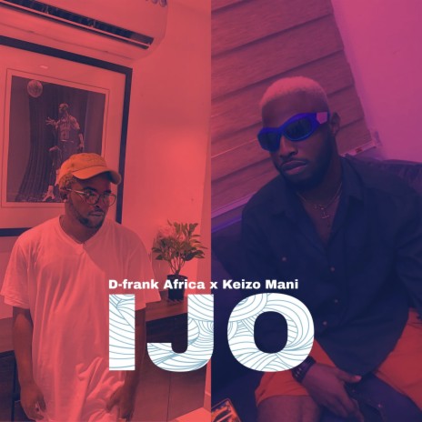 Ijo ft. Keizo mani | Boomplay Music