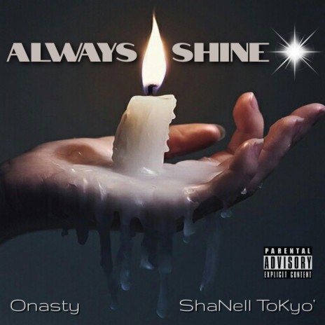 Always Shine ft. ShaNell Tokyo