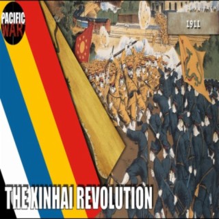 (Episode + Discussion) ️ The Xinhai Revolution of 1911