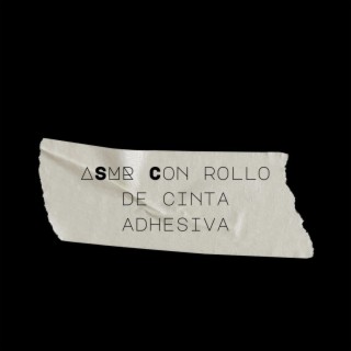 ASMR Con Rollo de Cinta Adhesiva