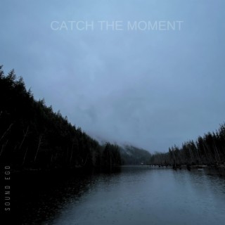 Catch The Moment