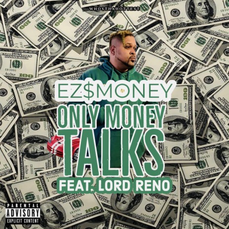 Only Money Talks ft. EZ$mONEY & Lord Reno | Boomplay Music