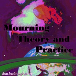 Mourning: Theory and Practice