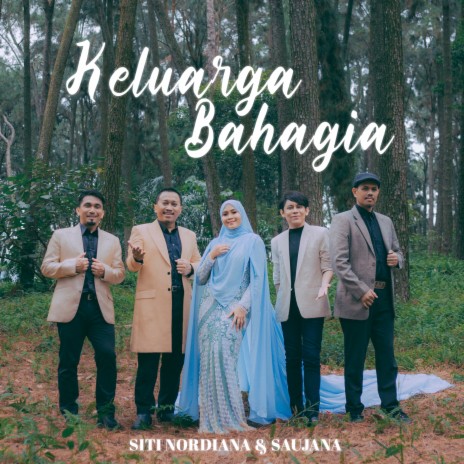 Keluarga Bahagia ft. Saujana | Boomplay Music