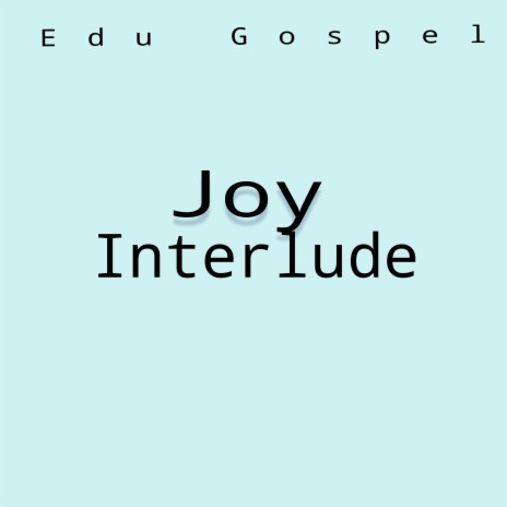Joy Interlude