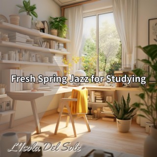 Fresh Spring Jazz for Studying