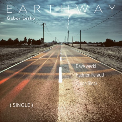 Earthway (feat. Dave Weckl & Hadrien Feraud) | Boomplay Music