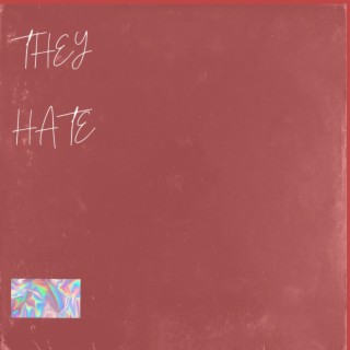 THEY HATE ft. Prince Gee lyrics | Boomplay Music