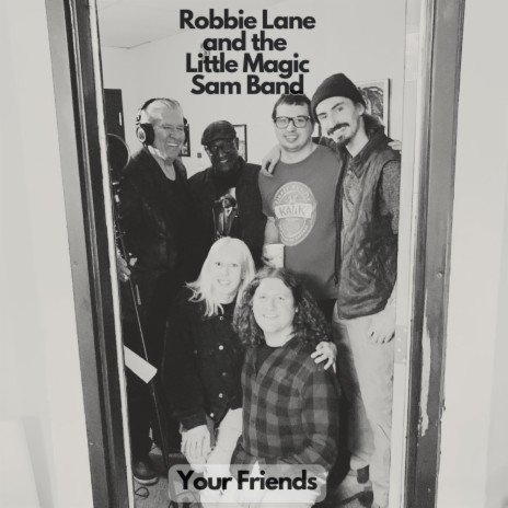 Your Friends ft. Robbie Lane | Boomplay Music