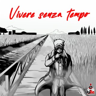 Vivere senza tempo lyrics | Boomplay Music