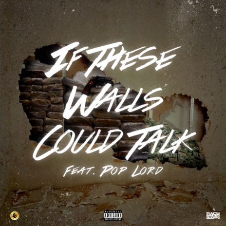 If These Walls Could Talk ft. PopLord | Boomplay Music