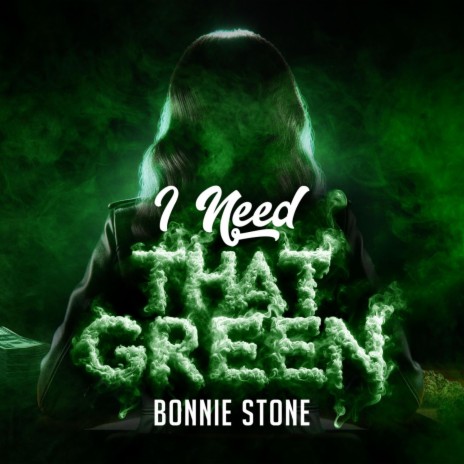 I Need That Green | Boomplay Music