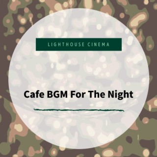 Cafe BGM For The Night