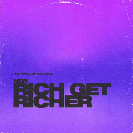 Rich get richer | Boomplay Music