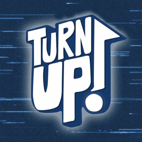 Turn Up! | Boomplay Music