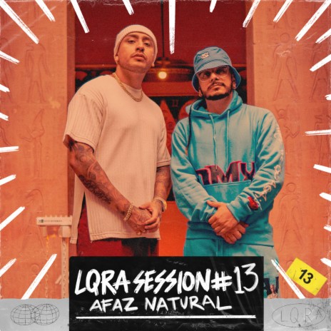 LQRA Session #13 ft. Afaz Natural | Boomplay Music