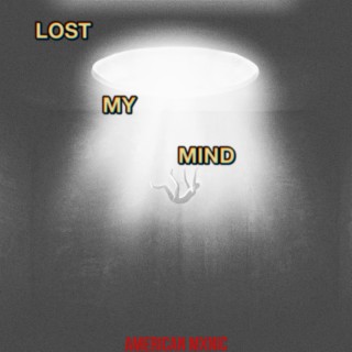 Lost My Mind