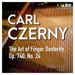 Carl Czerny: Op. 740, No. 24 (from The Art of Finger Dexterity)