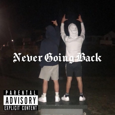 Never Going Back ft. Youngin Tracks | Boomplay Music