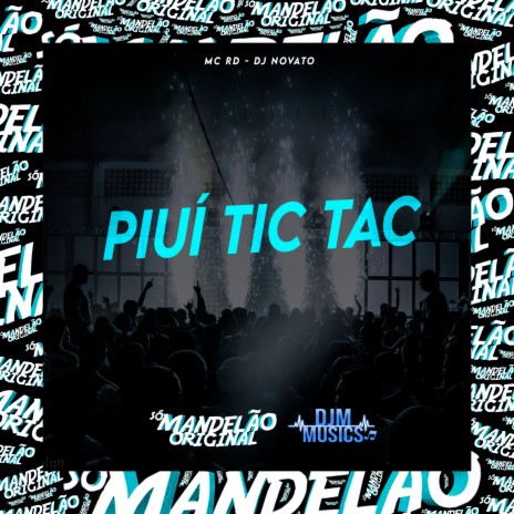 Piuí Tic Tac ft. Dj Novato | Boomplay Music