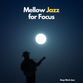 Mellow Jazz for Focus