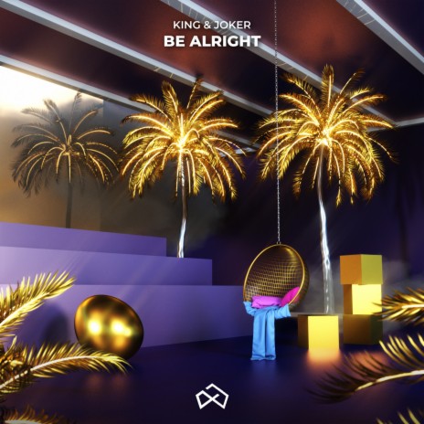 Be Alright | Boomplay Music