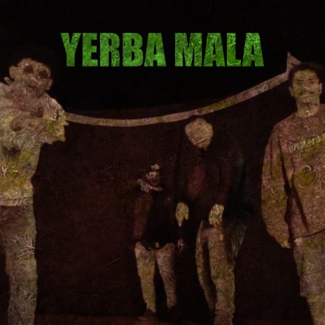 Yerba Mala ft. Joe SB & Billy Man | Boomplay Music