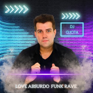 Love Absurdo Funk Rave