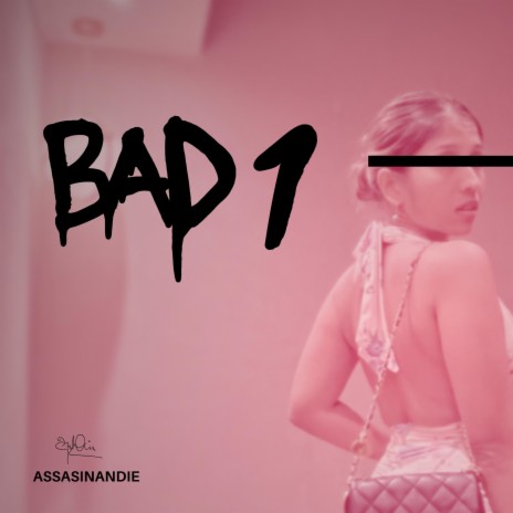 BAD 1 | Boomplay Music