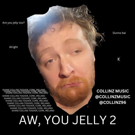 Aw, You Jelly 2 | Boomplay Music