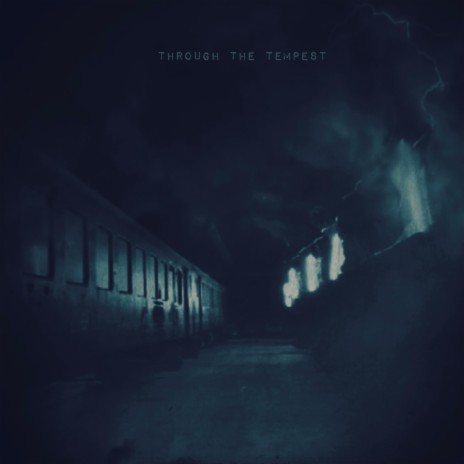 Through the Tempest | Boomplay Music