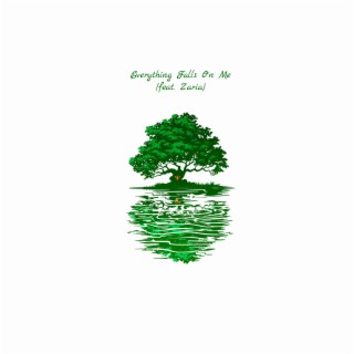 EVERYTHING FALLS ON ME ft. Zaria lyrics | Boomplay Music