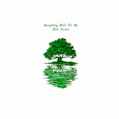 EVERYTHING FALLS ON ME ft. Zaria | Boomplay Music