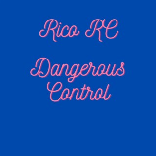 Dangerous Control