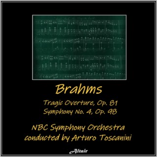 Brahms: Tragic Overture, OP. 81 - Symphony NO. 4, OP. 98 (Live)