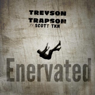 Enervated (feat. Scott Tkn)
