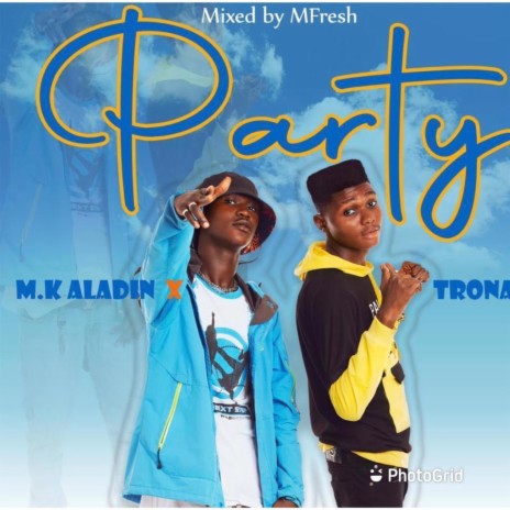 Party ft. M.K Aladin | Boomplay Music