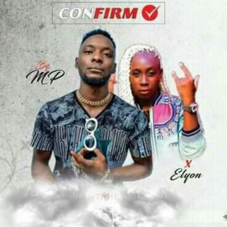 Confirm ft. Elyon | Boomplay Music