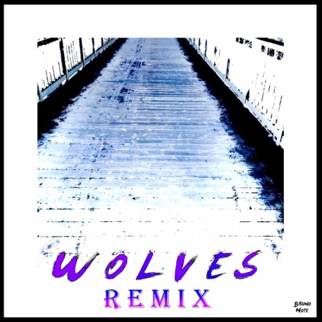 Wolves (Bruno Note remix)