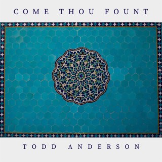 Come Thou Fount