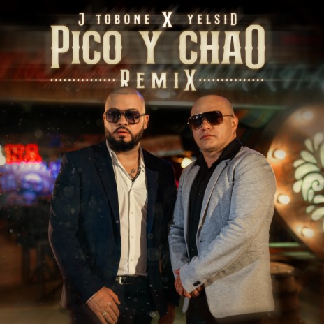 Pico y Chao (Remix) ft. Yelsid | Boomplay Music
