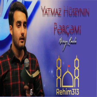 Yatmaz Huseynin Percemi - Kərbəlayi Məhəmməd Hüseyn Pənahi |2024|