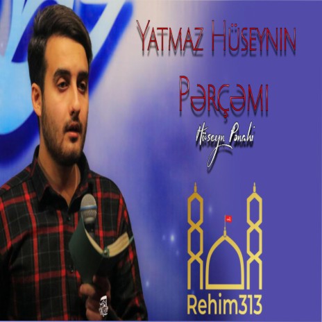 Yatmaz Huseynin Percemi - Kərbəlayi Məhəmməd Hüseyn Pənahi |2024| | Boomplay Music