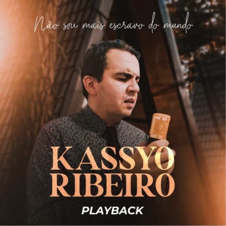 Não Sou Mais Escravo do Mundo (Playback) | Boomplay Music