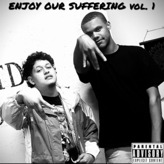 ENJOY OUR SUFFERING vol. 1